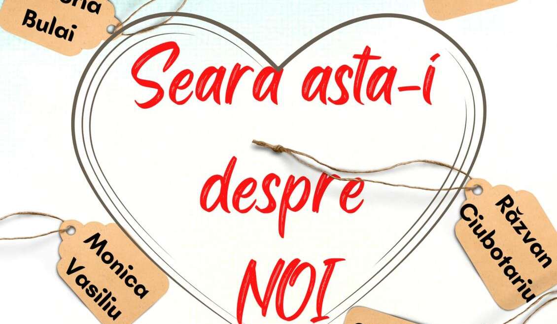 „Seara asta-i despre NOI” 🎭
